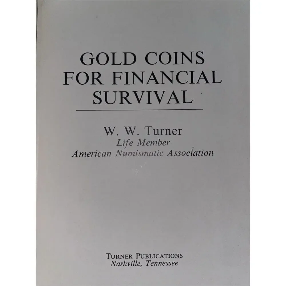 Gold Coins For Financial Survival by W.W. Turner 1971 Hardcover Numismatic Book